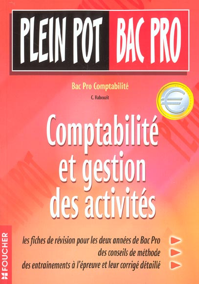 Plein pot ; comptabilite et gestion des activites ; bac pro comptabilite