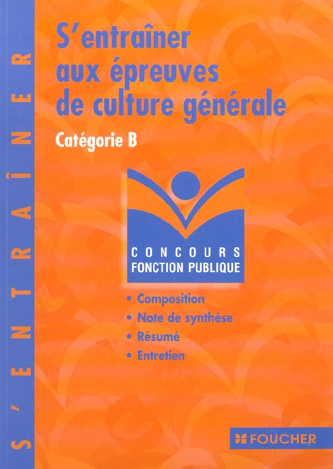 S'entrainer aux epreuves de culture generale ; categorie b