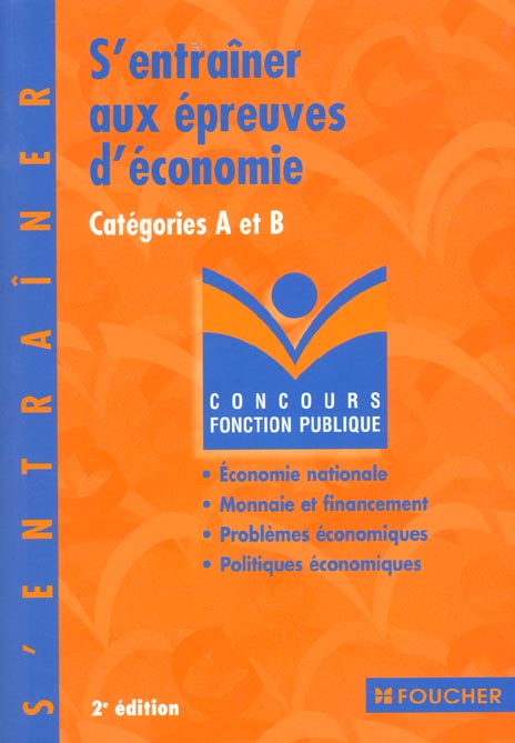 S'entrainer aux epreuves d'economie ; categories a et b ; 2e edition