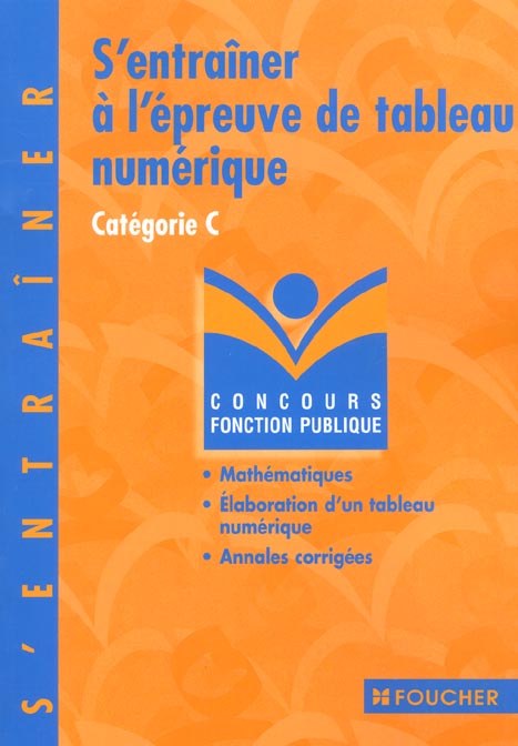 S'entrainer a l'epreuve de tableau numerique categorie c