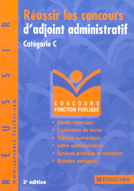 Reussir les concours d'adjoint administratif categorie c ; 3e edition