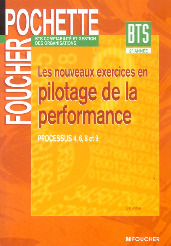 Les nouveaux exercices en pilotage performance ; processus 4, 6, 8 et 9 ; bts 2e annee