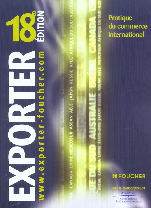 Exporter ; pratique du commerce international (18e édition)