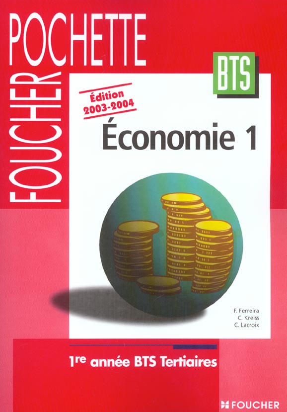 Economie t.1 ; 1e annee bts tertiaires ; edition 2003-2004