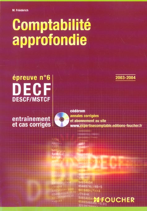 Comptabilite approfondie ; decf epreuve n.6 ; entrainement et cas corriges