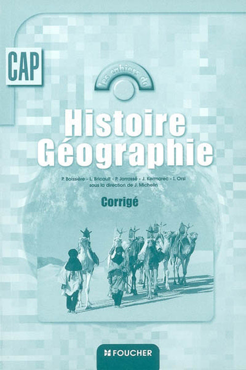 Les cahiers d'histoire géographie ; CAP ; corrigé