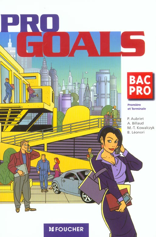 FOUCHER LANGUES ; PRO GOALS : anglais ; 1ère/terminale bac pro tertiaires et industriels ; ouvrage