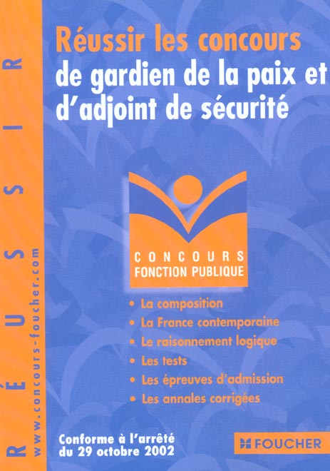 Reussir les concours de gardien de la paix et d'adjoint de securite