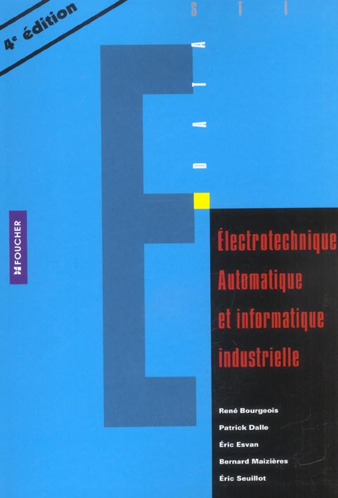 ELECTROTECHNIQUE AUTOMATIQUE et informatique industrielle (4e édition)