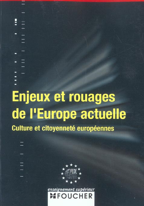 Enjeux et rouages de l'europe actuelle ; culture et citoyennete europeennes