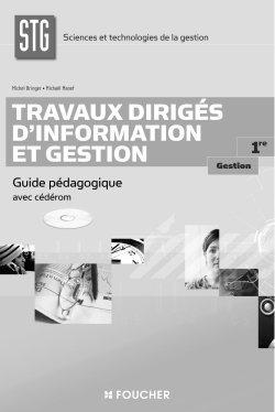 Travaux dirigés d'information et gestion ; 1ère STG ; guide pédagogique