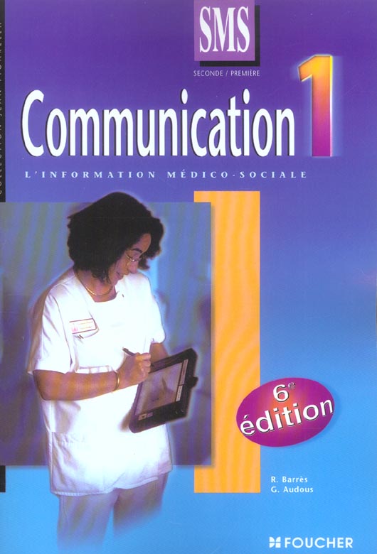 COMMUNICATION Tome 1 ; 2EME/1ERE (6e édition)