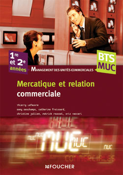 MERCATIQUE ET RELATION COMMERCIALE ; MUC
