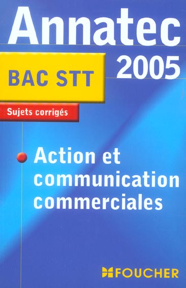 Action et communication commerciales ; sujets corriges (édition 2005)
