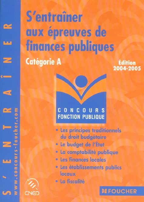 S'entrainer aux epreuves de finances publiques, categorie a (édition 2004/2005)