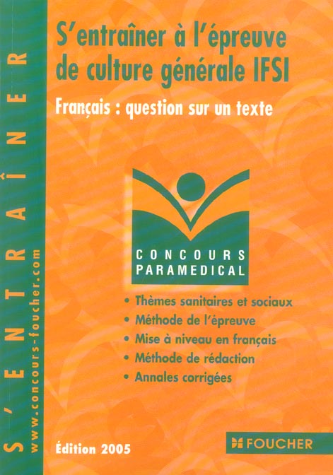 S'entrainer a l'epreuve de culture generale ifsi ; francais : question sur un texte (édition 2005)