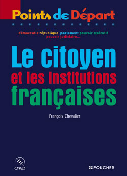 Le citoyen et les institutions francaises