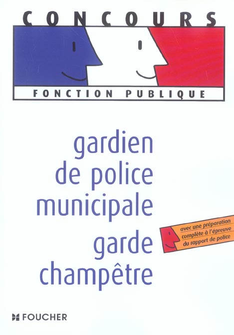 Gardien de police municipale ; garde champetre