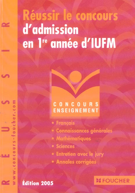 Reussir le concours d'admission en 1ere annee d'iufm (édition 2005)