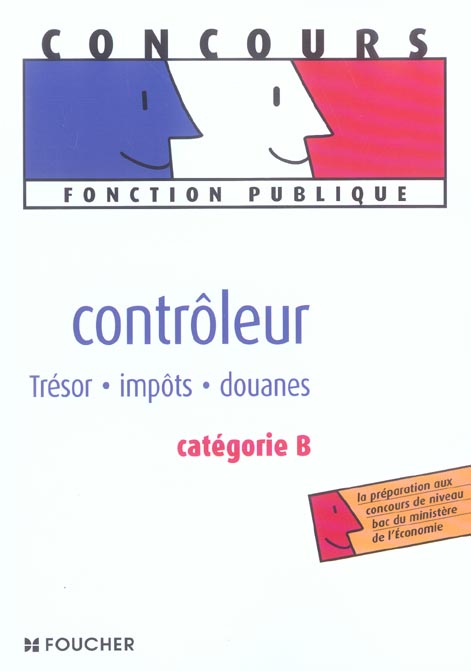 Controleur ; tresor, impots, douanes ; categorie b