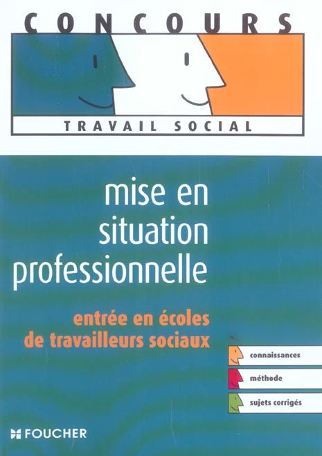 Mise en situation professionnelle ; entree en ecoles de travailleurs sociaux