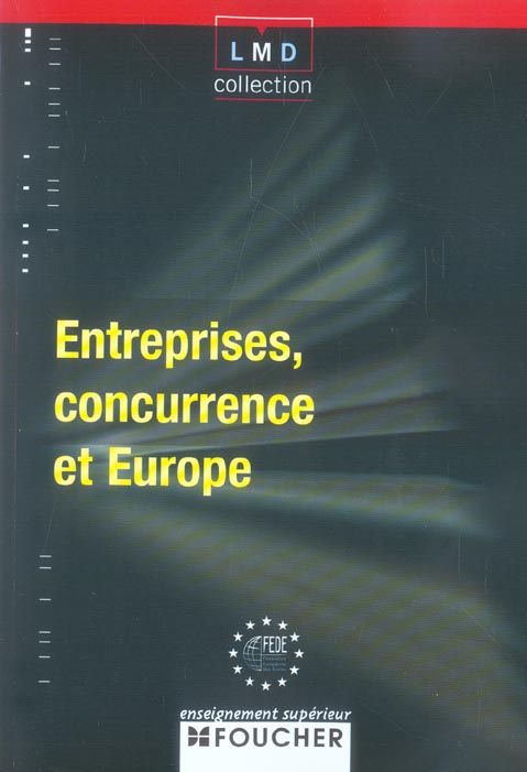 Entreprises, concurrence et europe