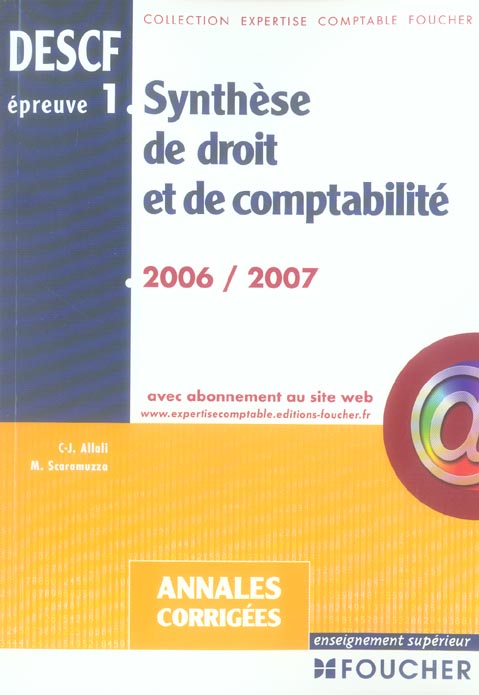Annales corrigees descf epreuve 1 ; synthese de droit et de comptabilite (edition 2006-2007)
