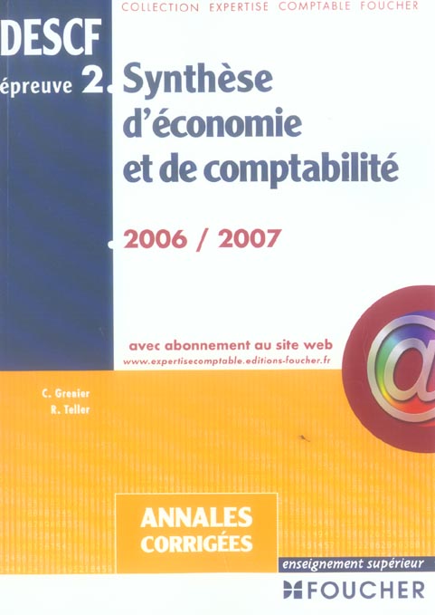 Annales corrigees descf epreuve 2 ; synthese d'economie et de comptabilite (edition 2006-2007)