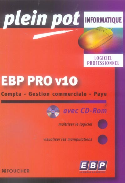 Ebp pro v10 ; compta, gestion commerciale, paye
