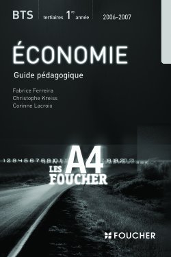 Economie ; bts tertiaires 1ere annee ; guide pedagogique (edition 2006-2007)