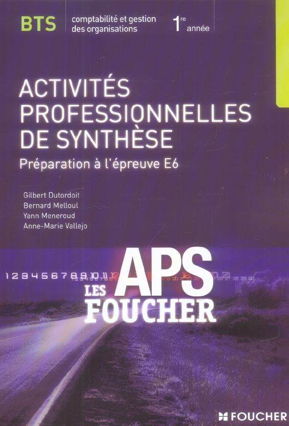 ACTIVITES PROFESSIONNELLES DE SYNTHESE ; PREPARATION EPREUVE E6