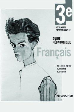 Français ; 3ème découverte professionnelle ; guide pédagogique