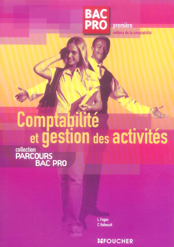1ere pro metiers de la comptabilite ; comptabilite et gestion des activites