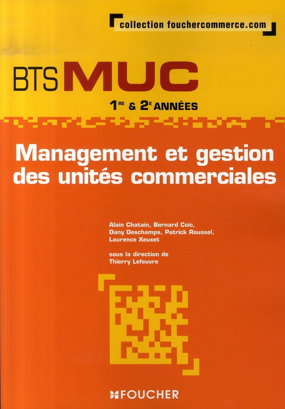 Management et gestion des unités commerciales ; bts muc 1e et 2e années