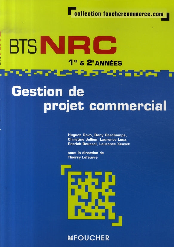 Gestion de projet commercial ; bts nrc 1e et 2e années