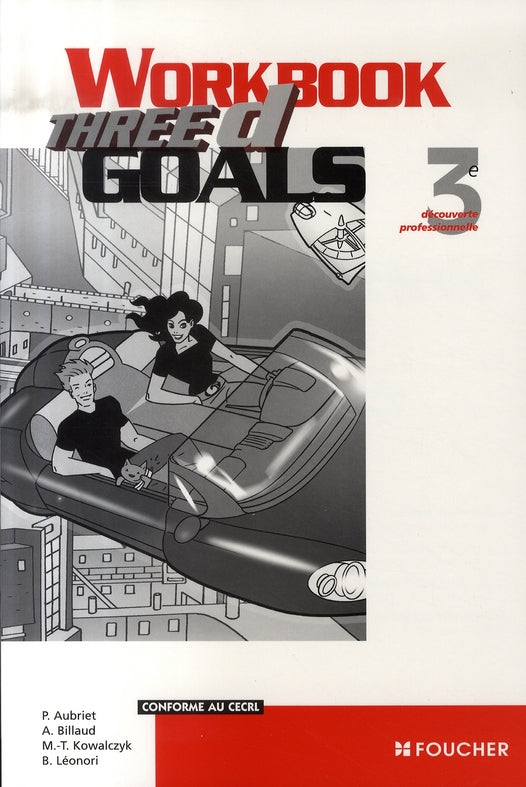 FOUCHER LANGUES ; THREE D GOALS : anglais ; 3ème découverte professionnelle ; workbook