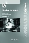 Les nouveaux cahiers : mathématiques ; BEP ; corrigés