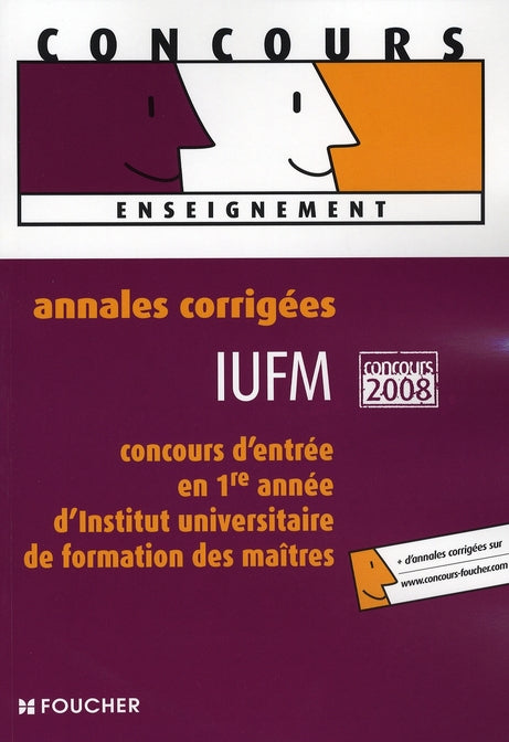 Annales corrigées ; concours d'admission en IUFM