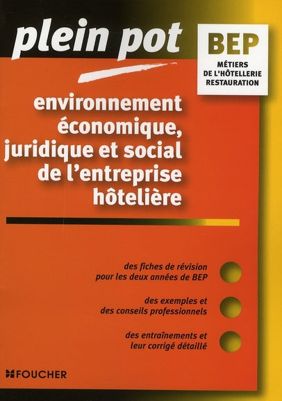 Environnement économique, juridique et social de l'entreprise hôtelière ; BEP de l'hôtellerie restauration
