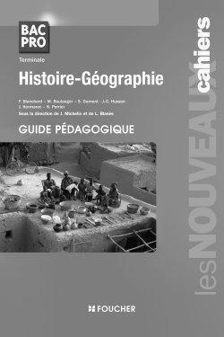 Les nouveaux cahiers : histoire-géographie ; bac pro ; corrigés