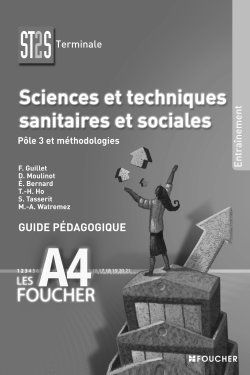 Sciences et techniques sanitaires et sociales ; ST2S ; terminale ; pôle 3 et méthodologies ; guide pédagogique