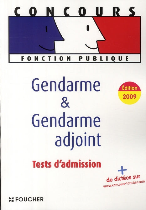 Gendarme et gendarme adjoint ; test d'admission (édition 2009)