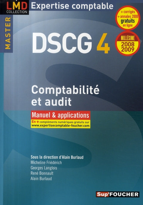 Comptabilite et audit ; master DSCG 4 ; manuel et applications (édition 2008/2009)