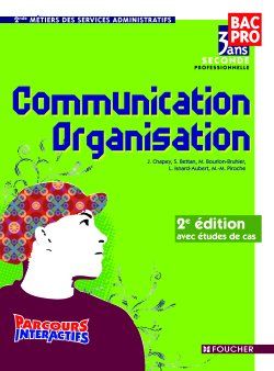 Parcours interactifs ; communication et organisation ; 2de professionnelle ; métiers des services administratifs ; livre de l'élève ; 2e édition