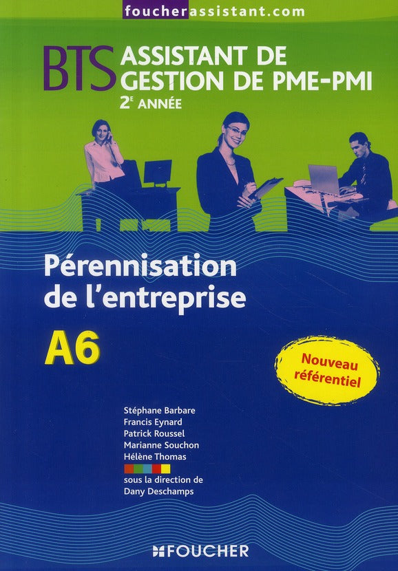 Pérennisation de l'entreprise, A6 ; BTS assistant de gestion de PMI-PMI, 2ème année