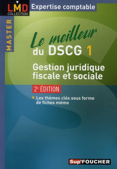 Le meilleur du DSCG 1 ; gestion juridique, fiscale et sociale (2e édition)