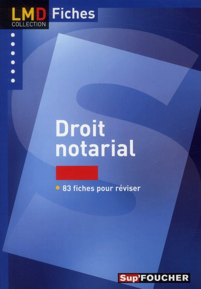 Droit notarial ; 83 fiches pour réviser