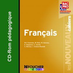 Les nouveaux cahiers : français ; 1ère Bac Pro ; cd-rom pédagogique
