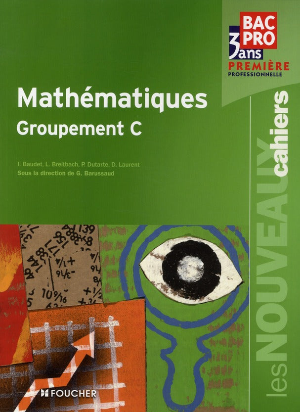 Les nouveaux cahiers : mathématiques groupement C ; 1ère professionnelle ; Bac pro tertiaires ; livre-pochette