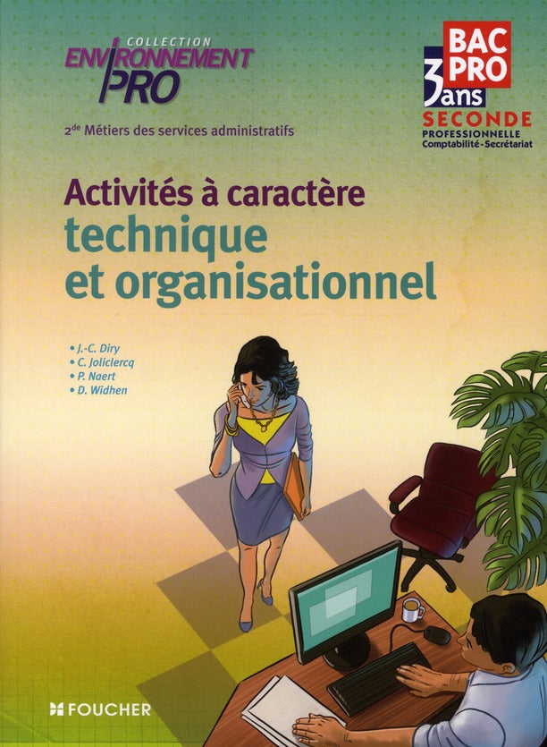 Environnement pro : activités à caractère technique et organisationnel ; 2nde professionnelle métiers des services administratifs ; livre-pochette